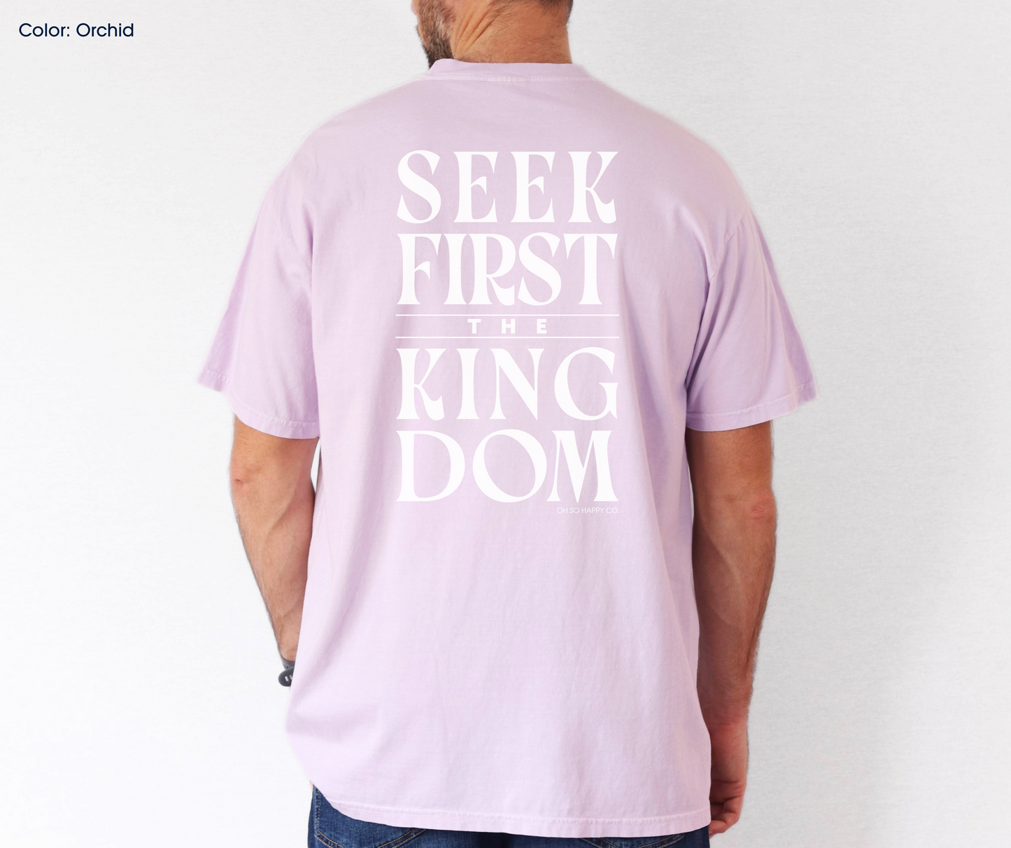 Seek First the Kingdom Tee (Matthew 6:33-34) | Made-to-Order
