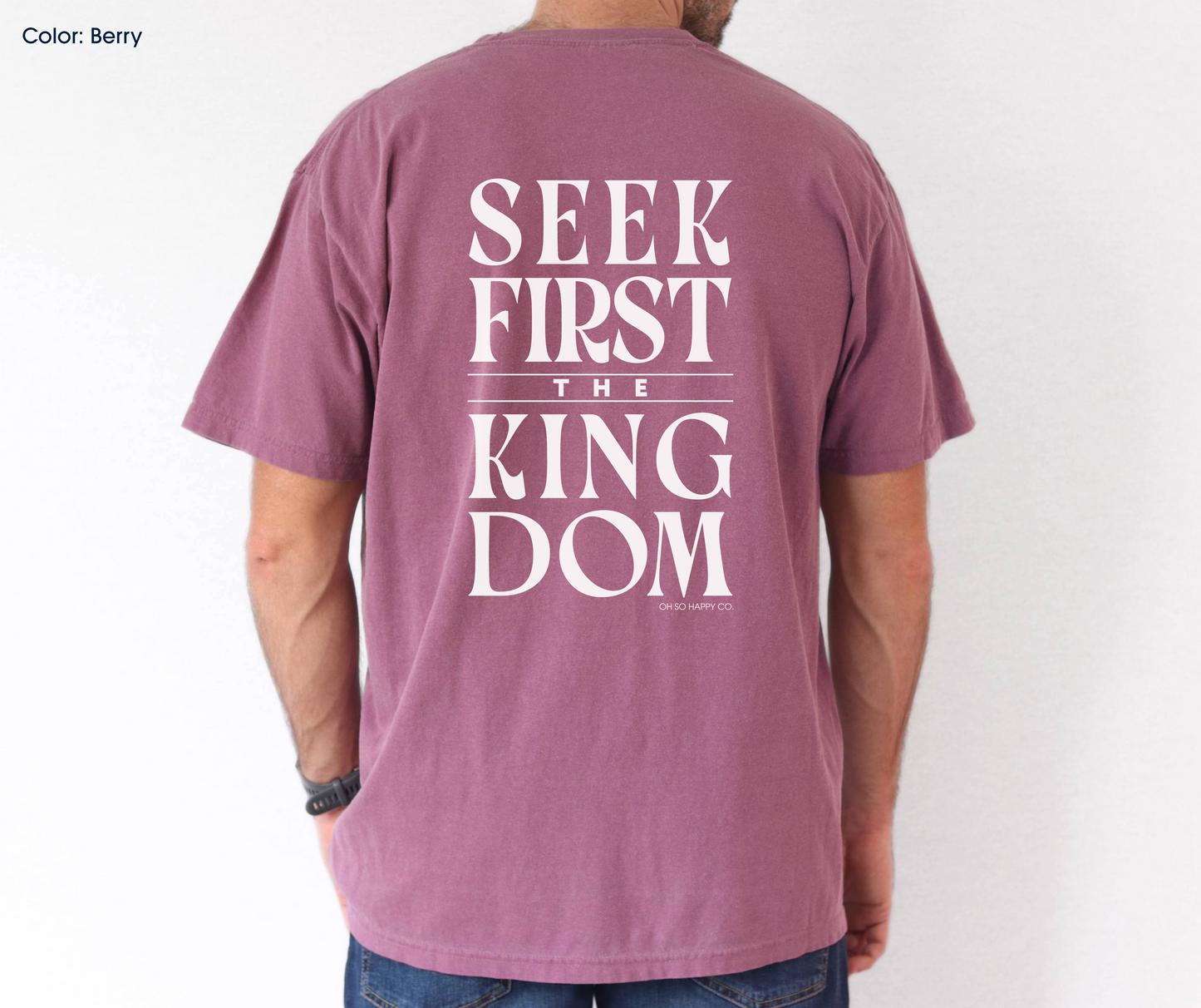 Seek First the Kingdom Tee (Matthew 6:33-34) | Made-to-Order