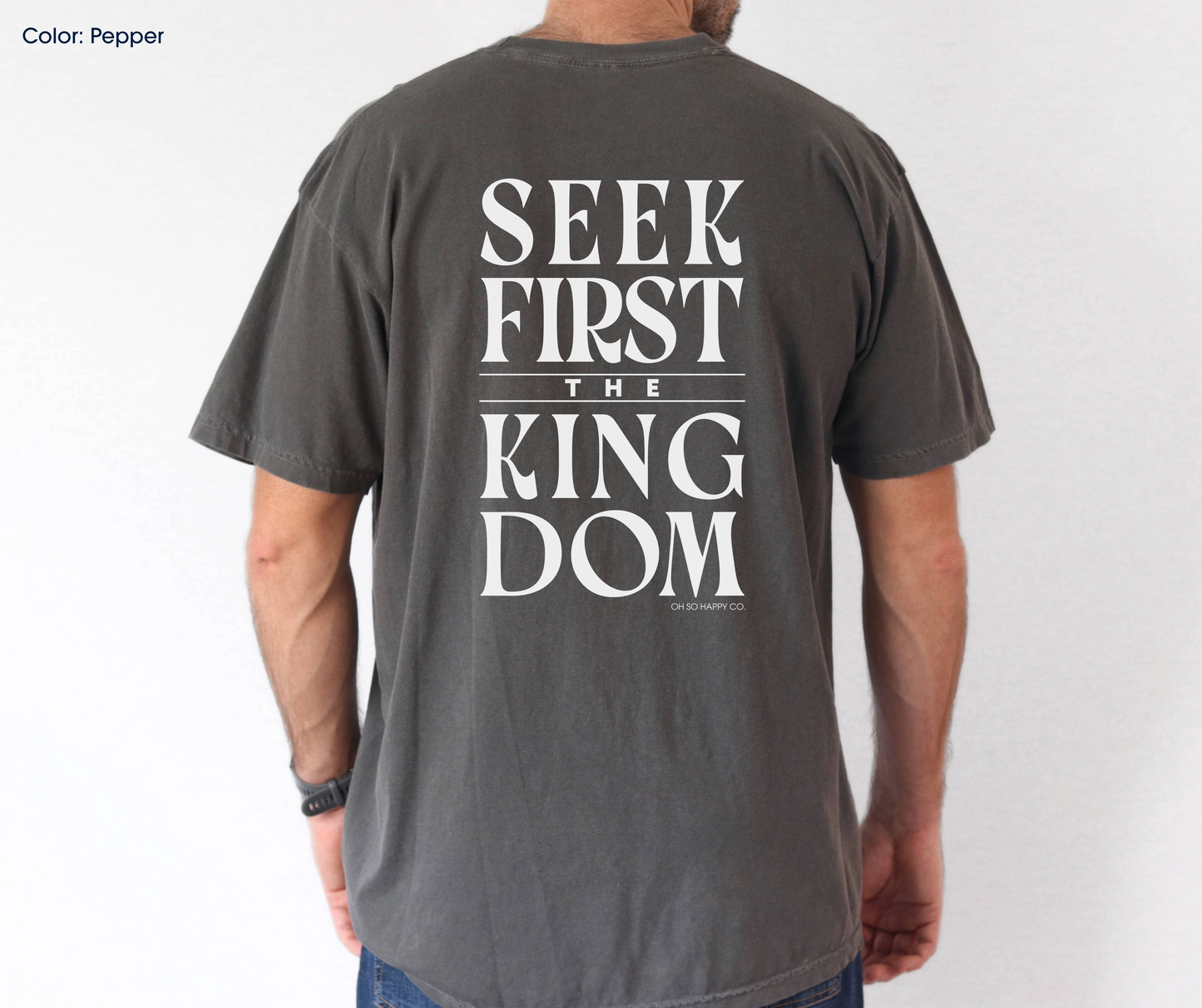 Seek First the Kingdom Tee (Matthew 6:33-34) | Made-to-Order