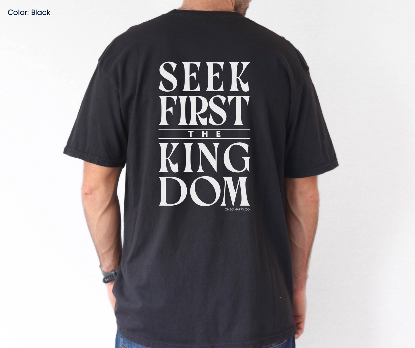 Seek First the Kingdom Tee (Matthew 6:33-34) | Made-to-Order