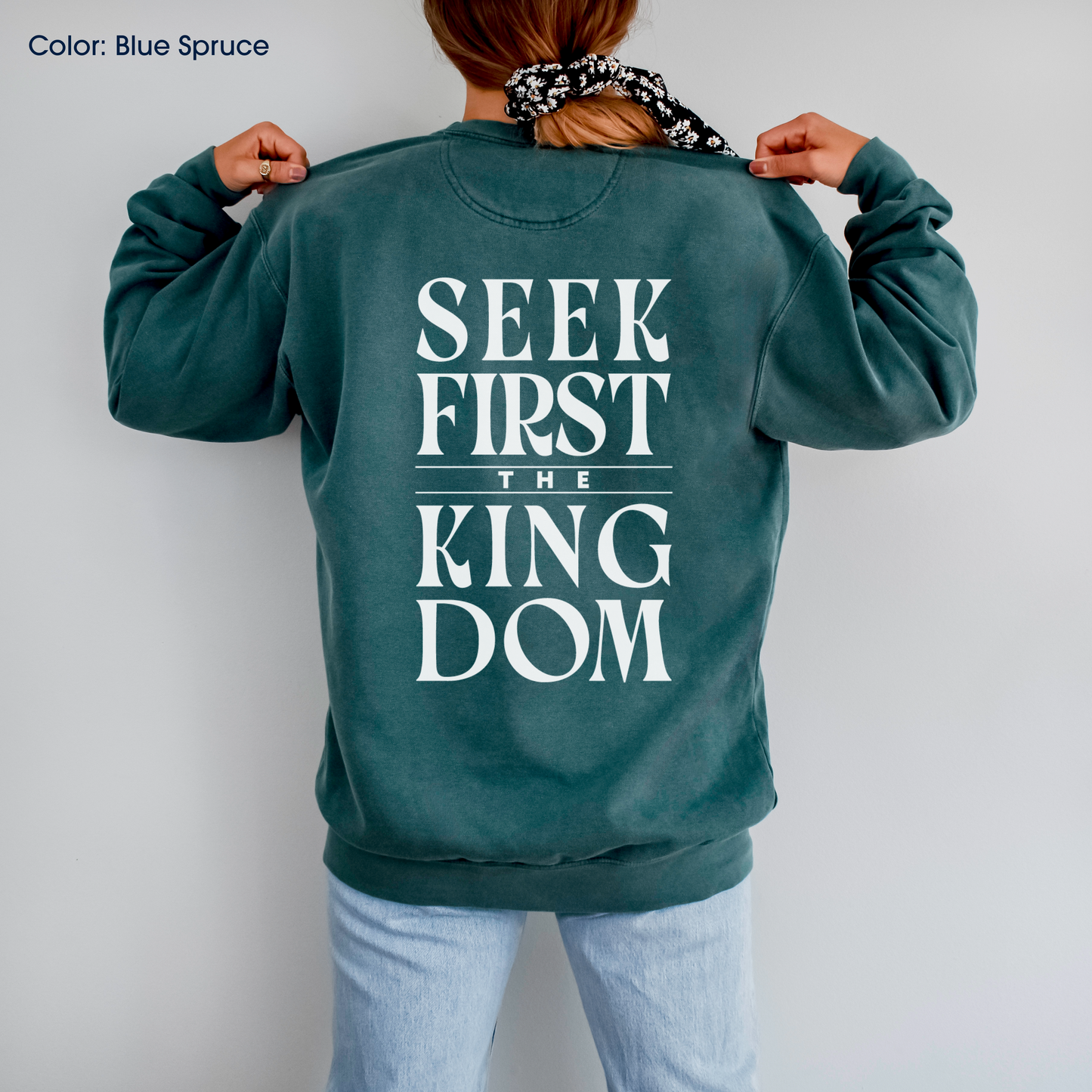 Seek First the Kingdom Crewneck (Matthew 6:33-34) | Made-to-Order