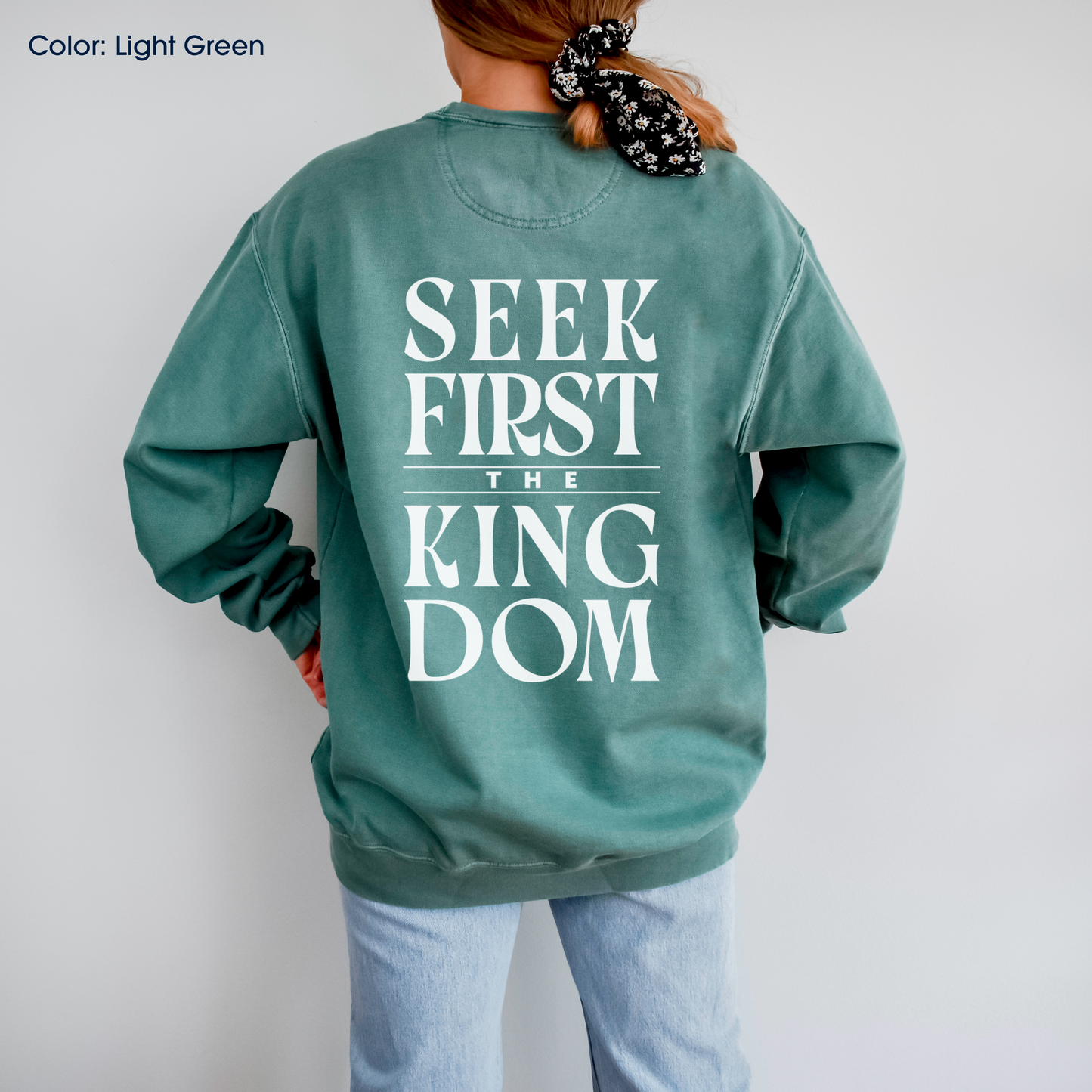 Seek First the Kingdom Crewneck (Matthew 6:33-34) | Made-to-Order
