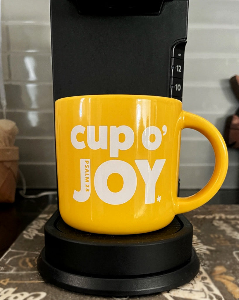 Cup O’ Joy Mug