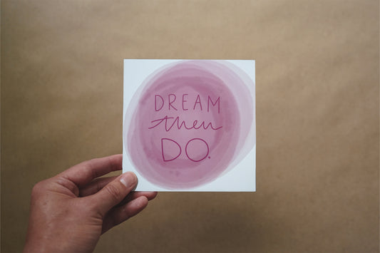 Dream Then Do Mini Print