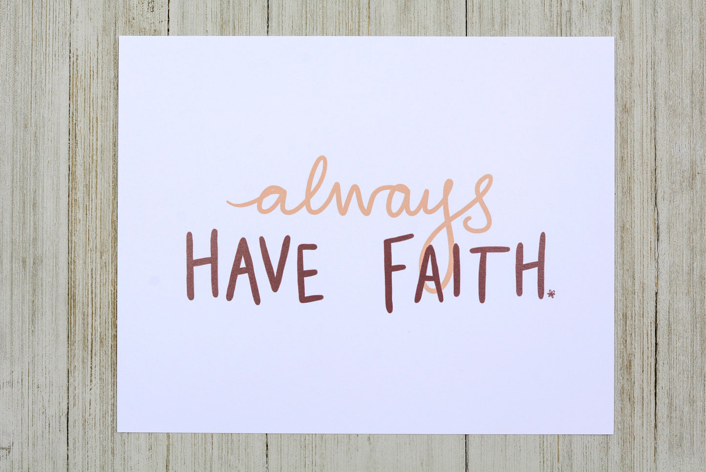 Always Have Faith Print