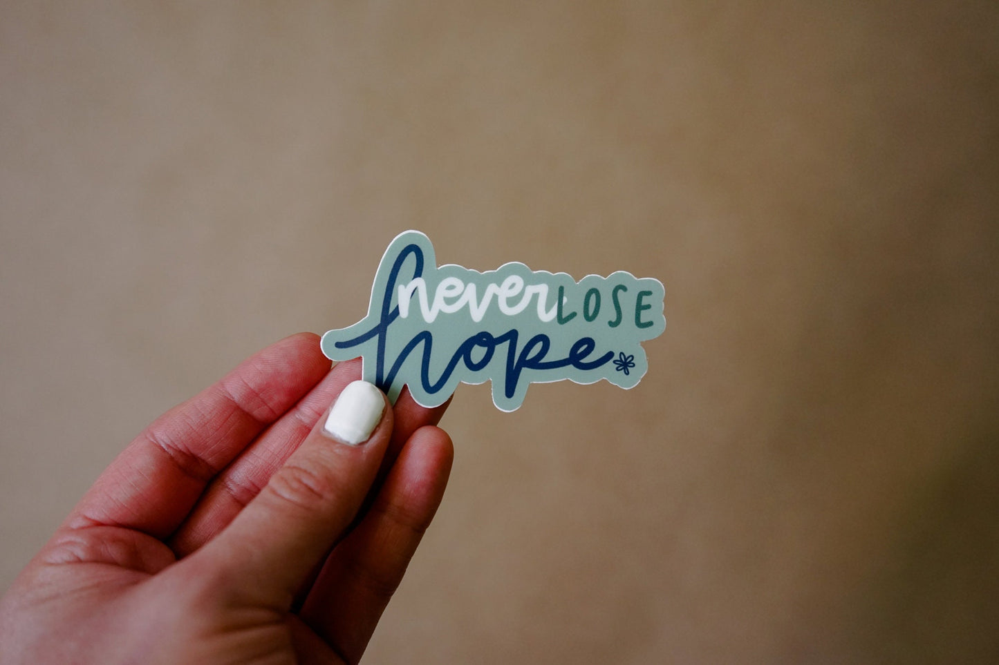 Never Lose Hope Sticker