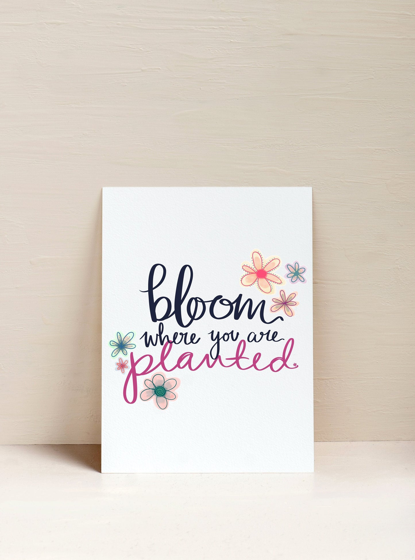 Bloom Where You Are Planted Print